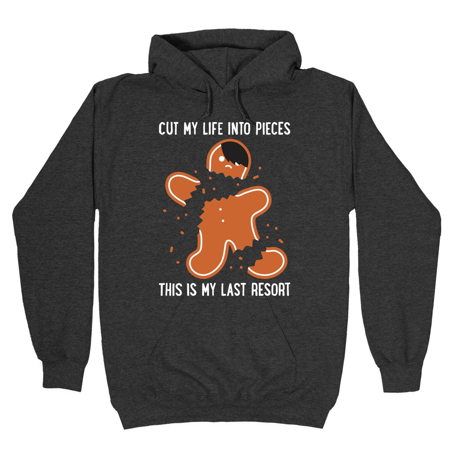 Cut My Life Into Pieces Gingerbread Hoodie