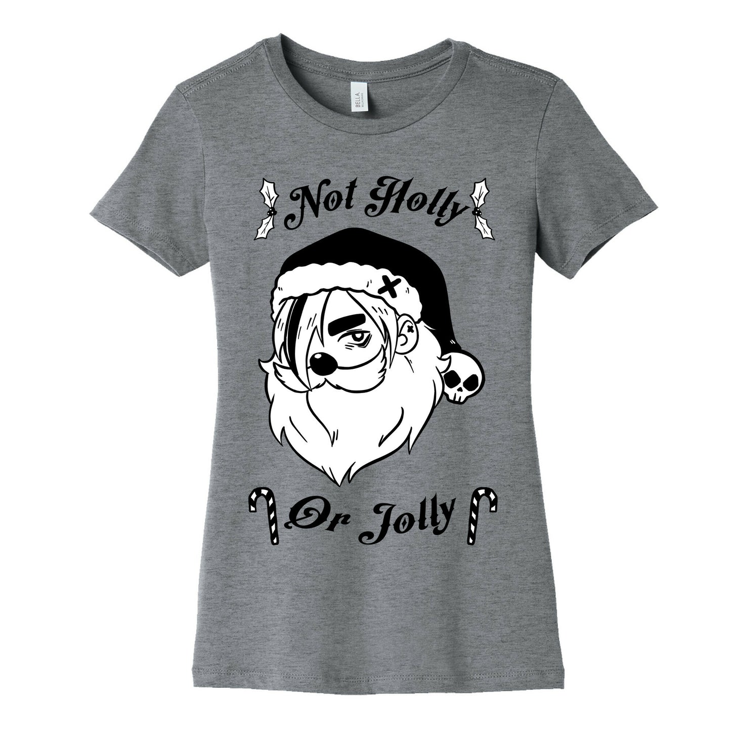 Not Holly Or Jolly Women's Cotton Tee