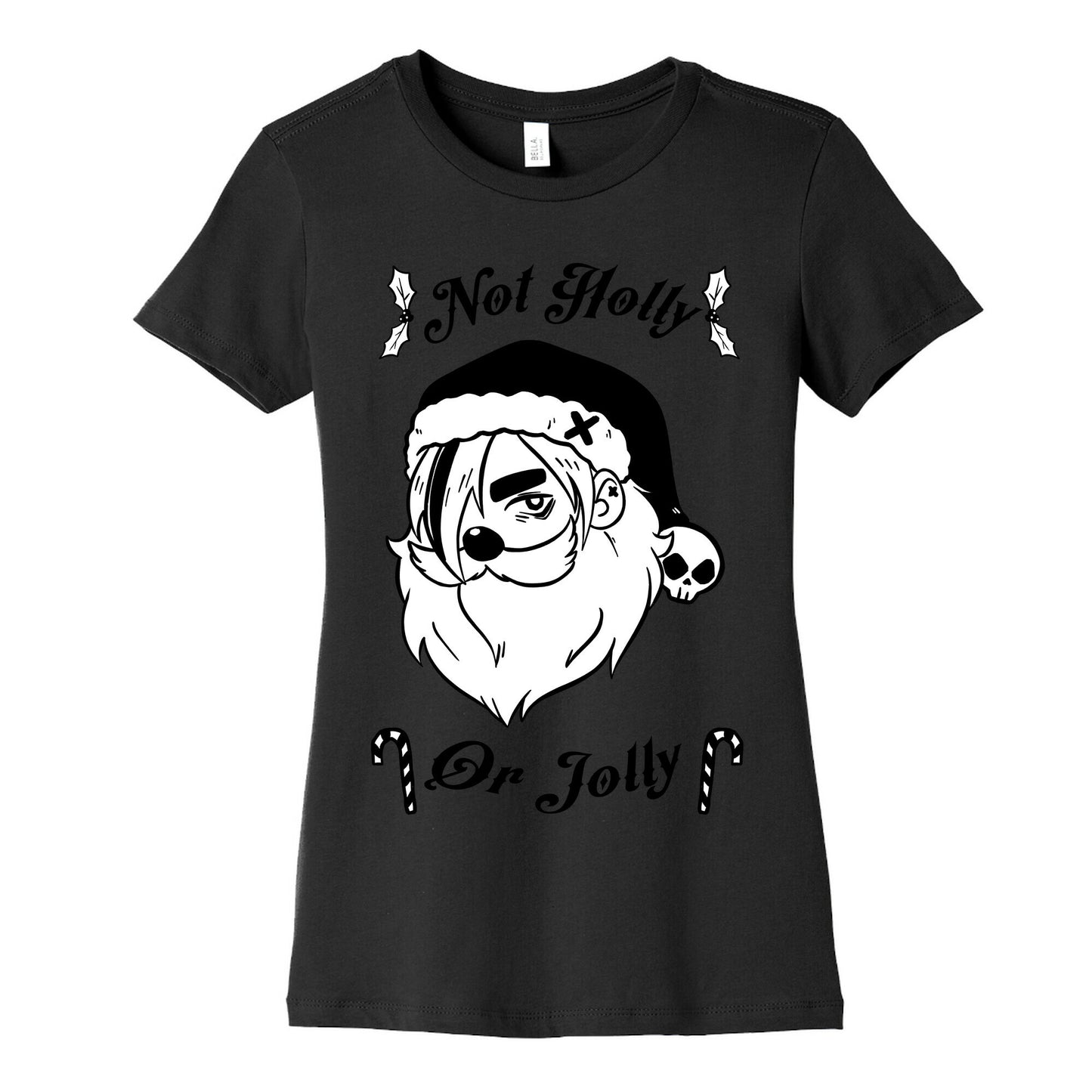 Not Holly Or Jolly Women's Cotton Tee