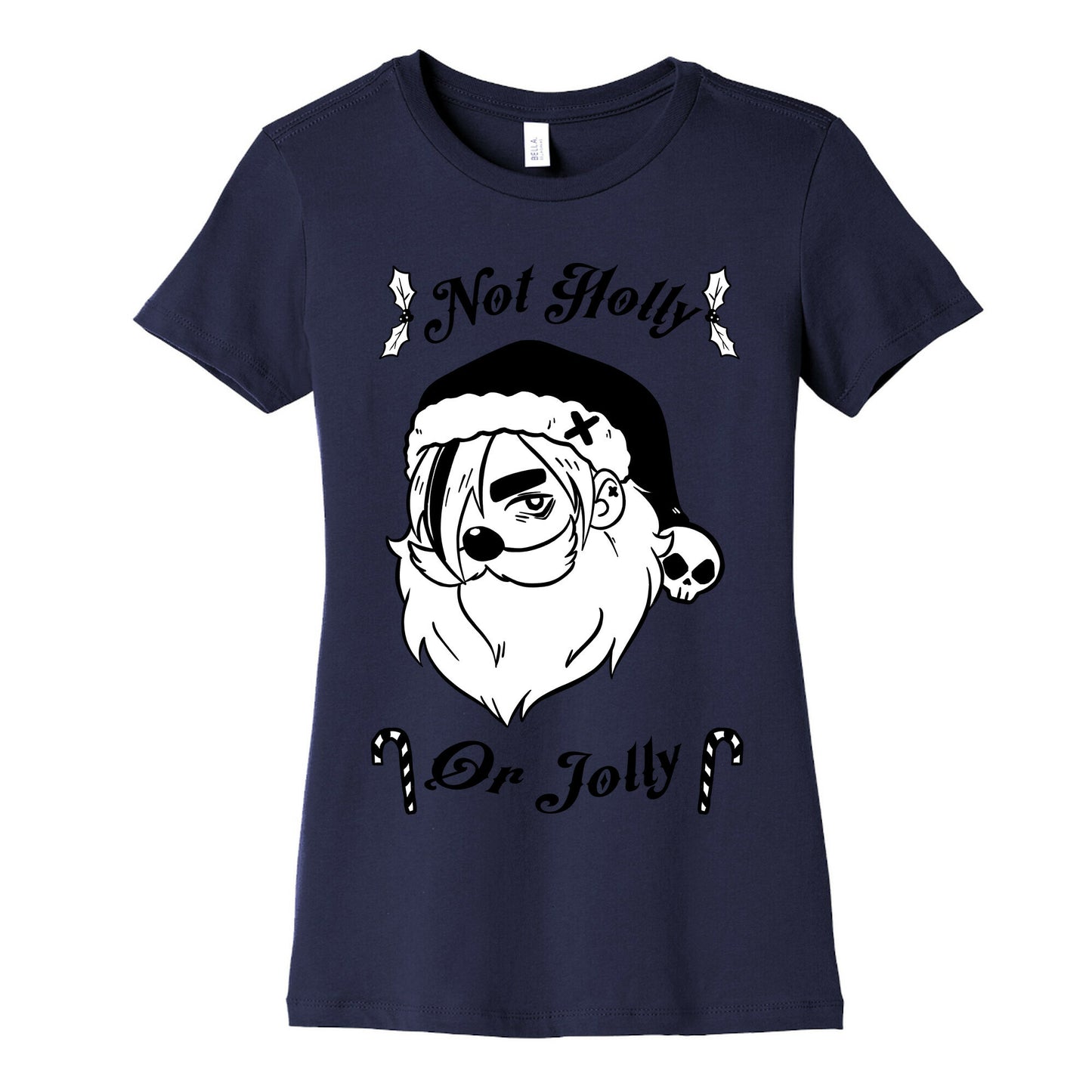 Not Holly Or Jolly Women's Cotton Tee