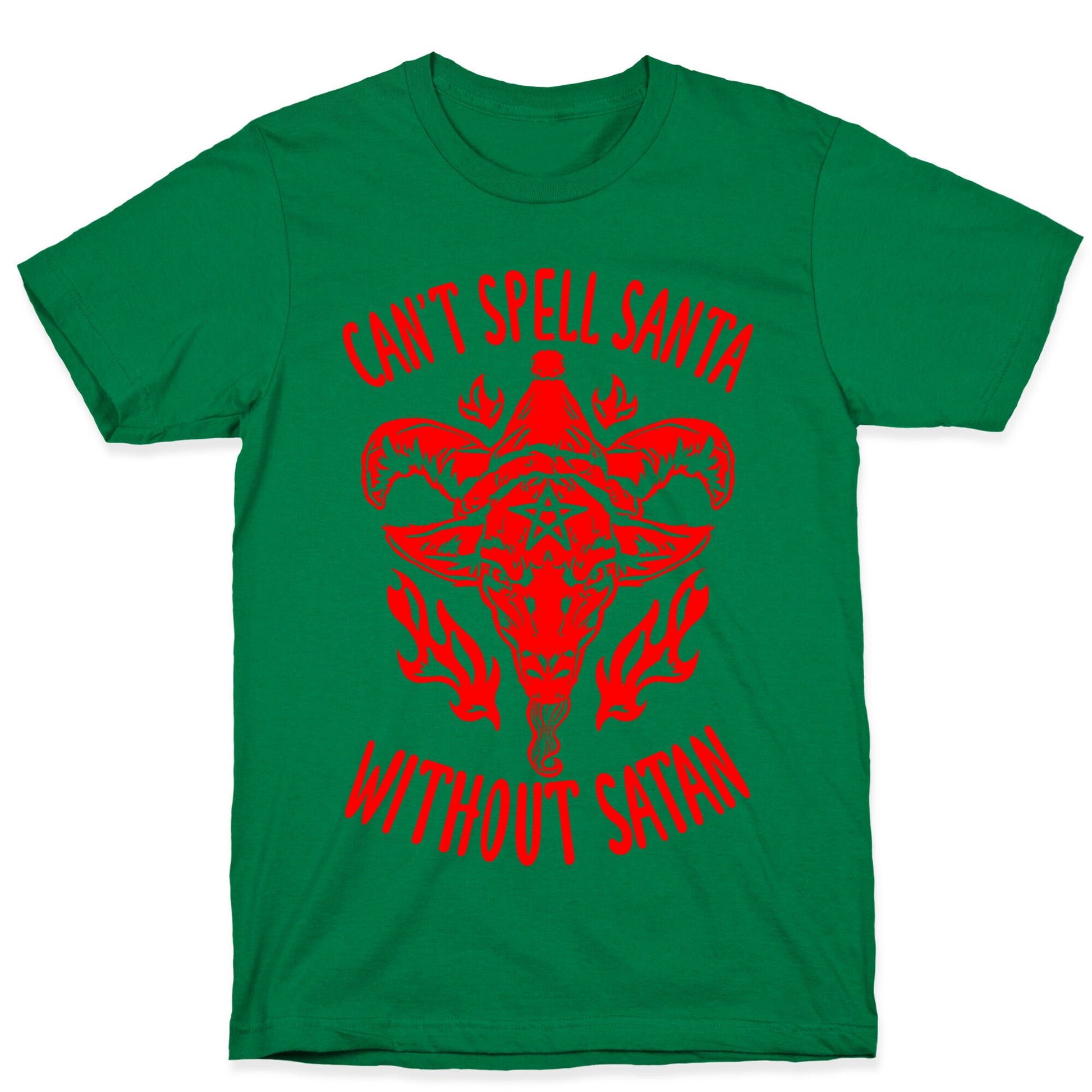 Can't Spell Santa Without Satan T-Shirt