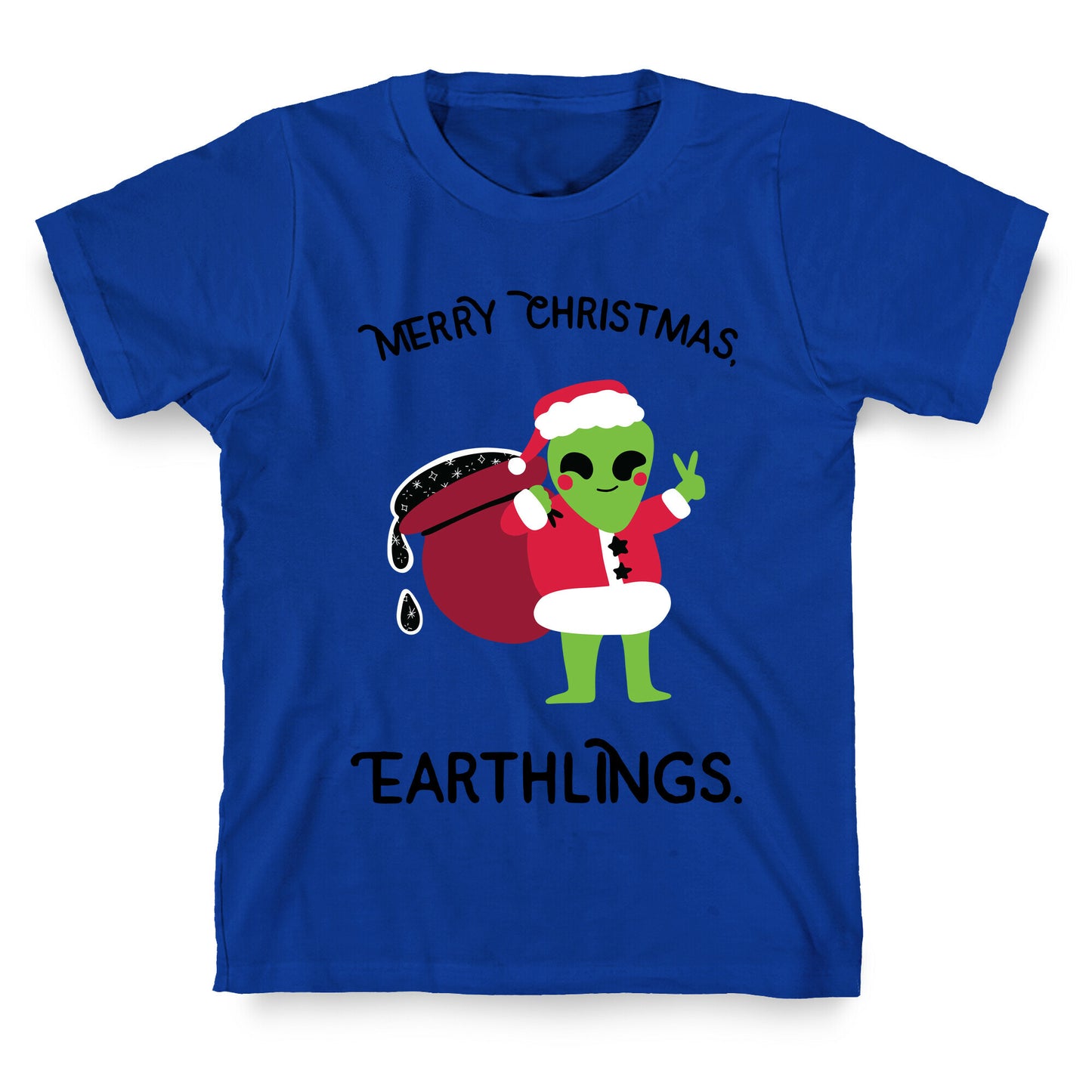 Merry Christmas, Earthlings. T-Shirt