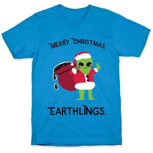 Merry Christmas, Earthlings. T-Shirt
