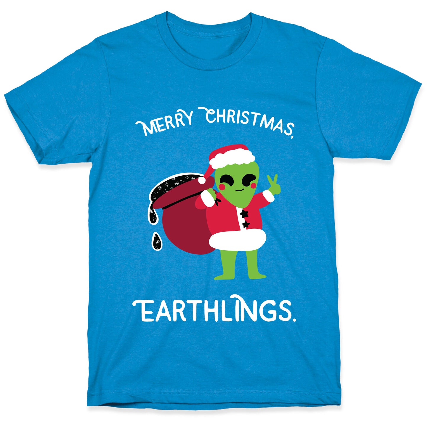 Merry Christmas, Earthlings. T-Shirt