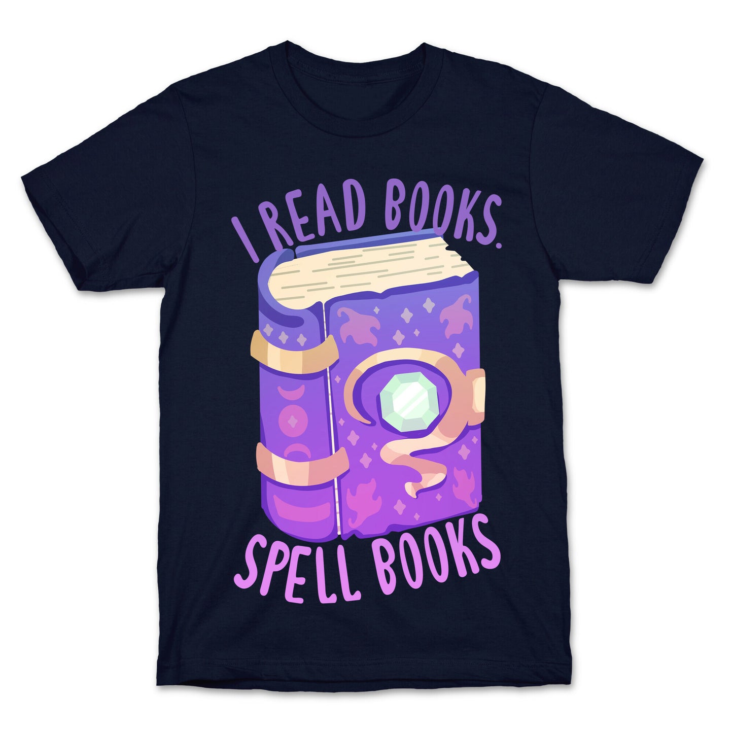 I Read Books. Spell Books T-Shirt