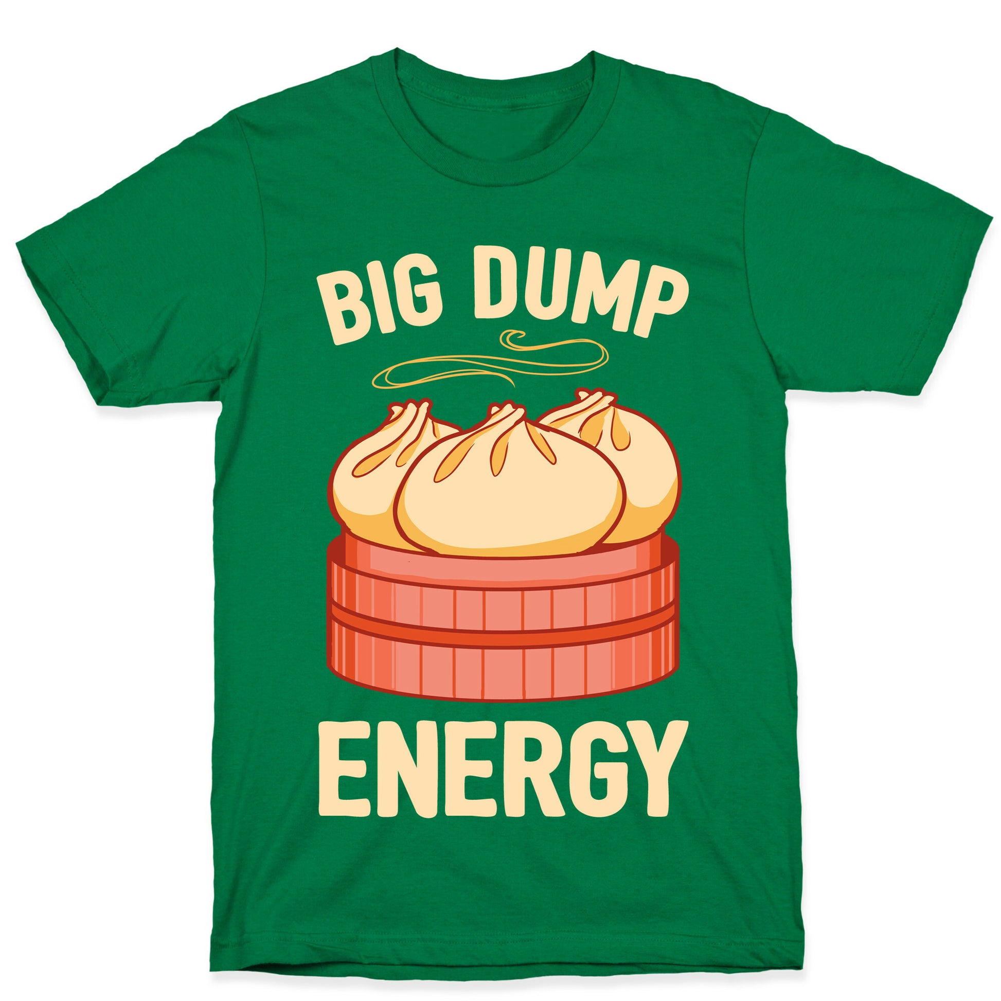 Big Dump Energy T-Shirt