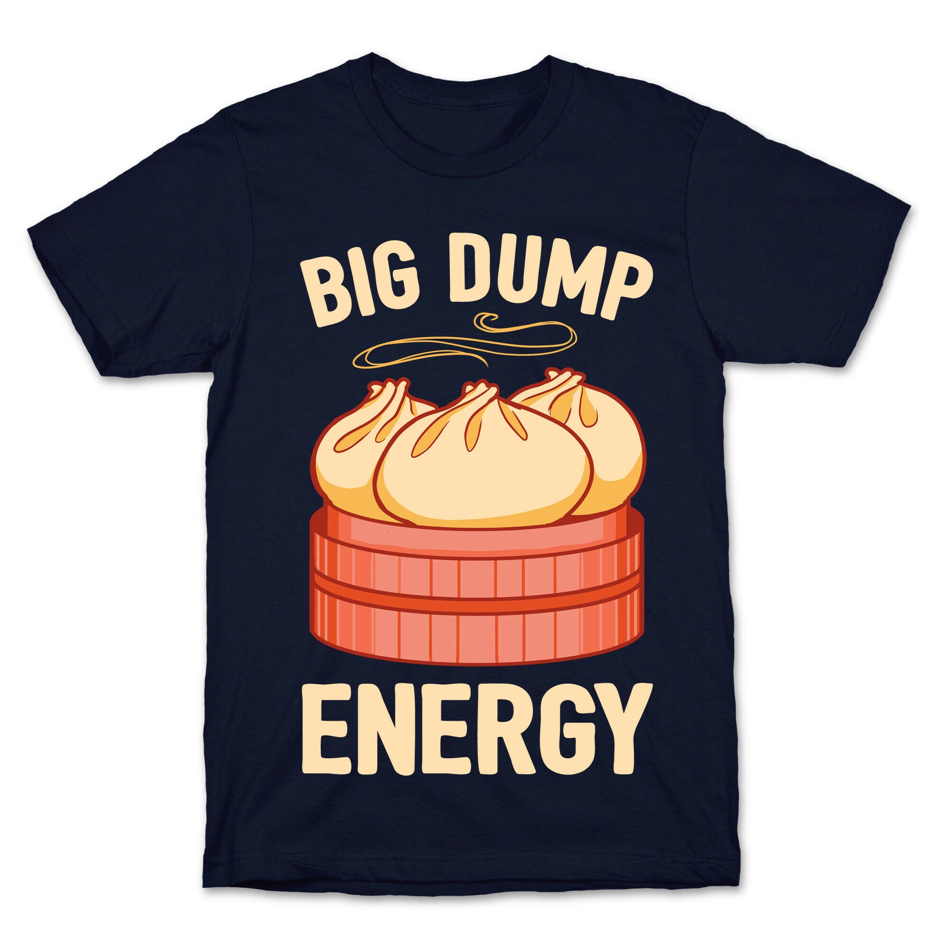 Big Dump Energy T-Shirt