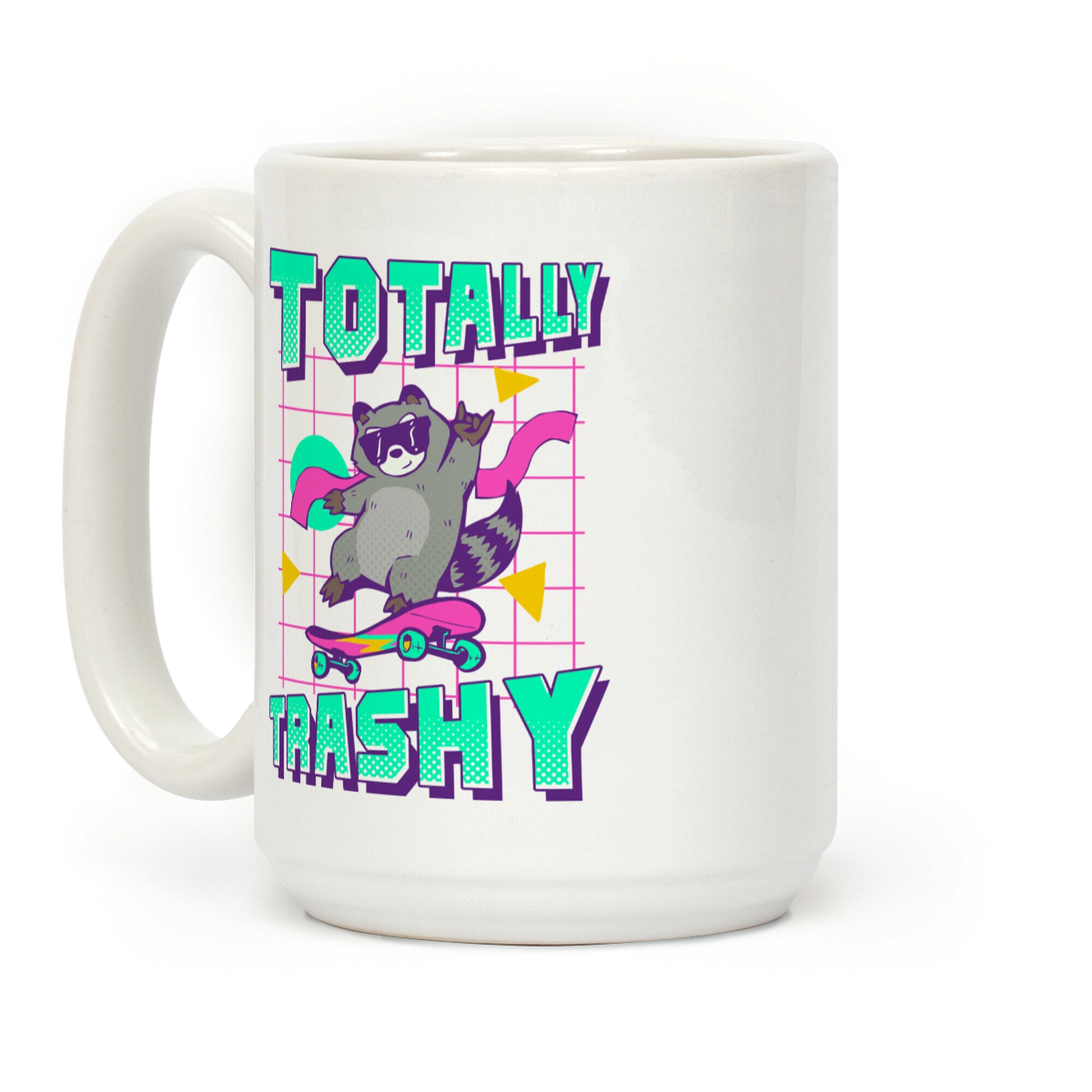 Totally Trashy Coffee Mug