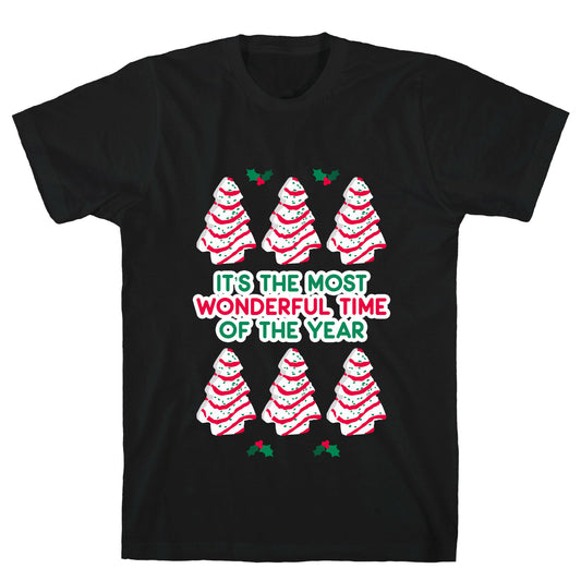 It's the Most Wonderful Time of the Year (Holiday Tree Cake Time) T-Shirt
