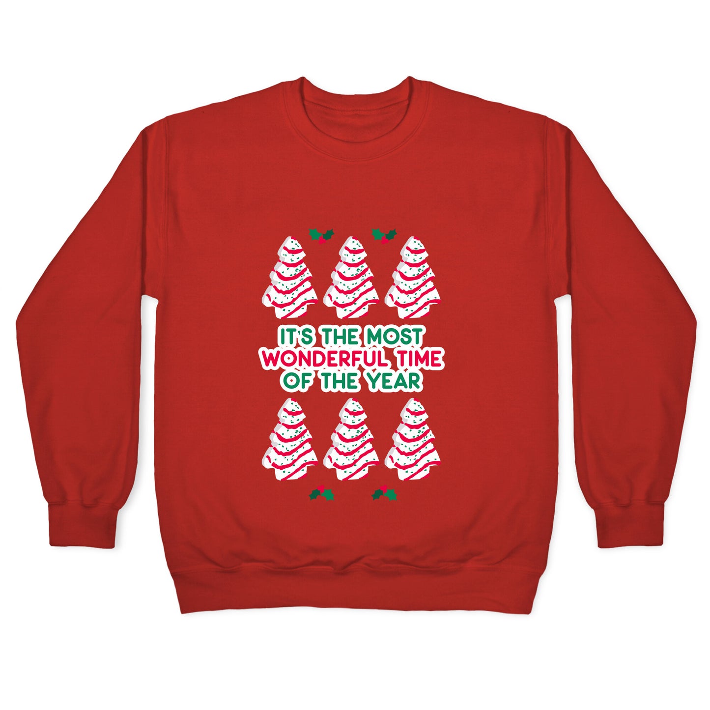 It's the Most Wonderful Time of the Year (Holiday Tree Cake Time) Crewneck Sweatshirt