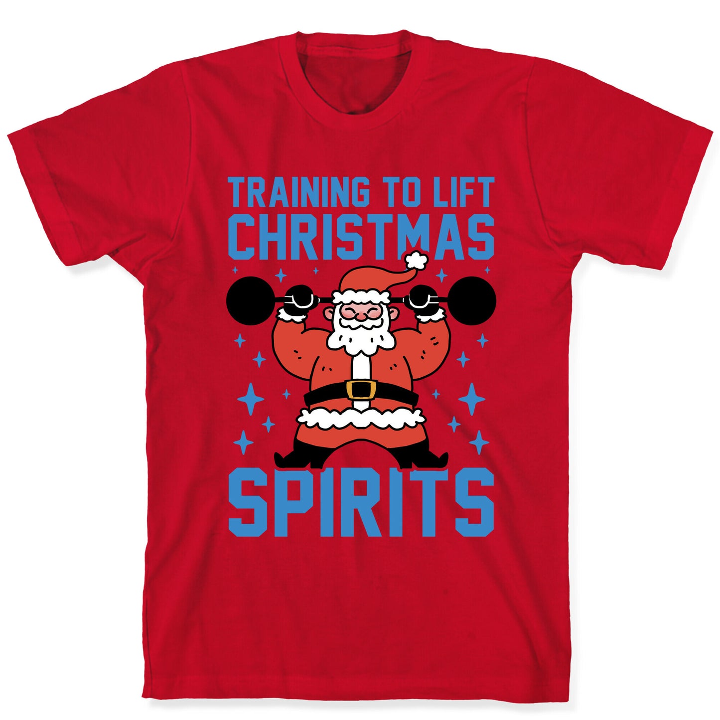 Training To Lift Christmas Spirits T-Shirt