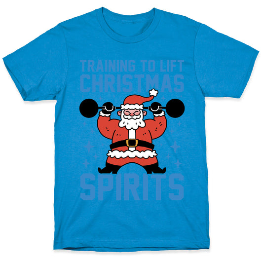Training To Lift Christmas Spirits T-Shirt