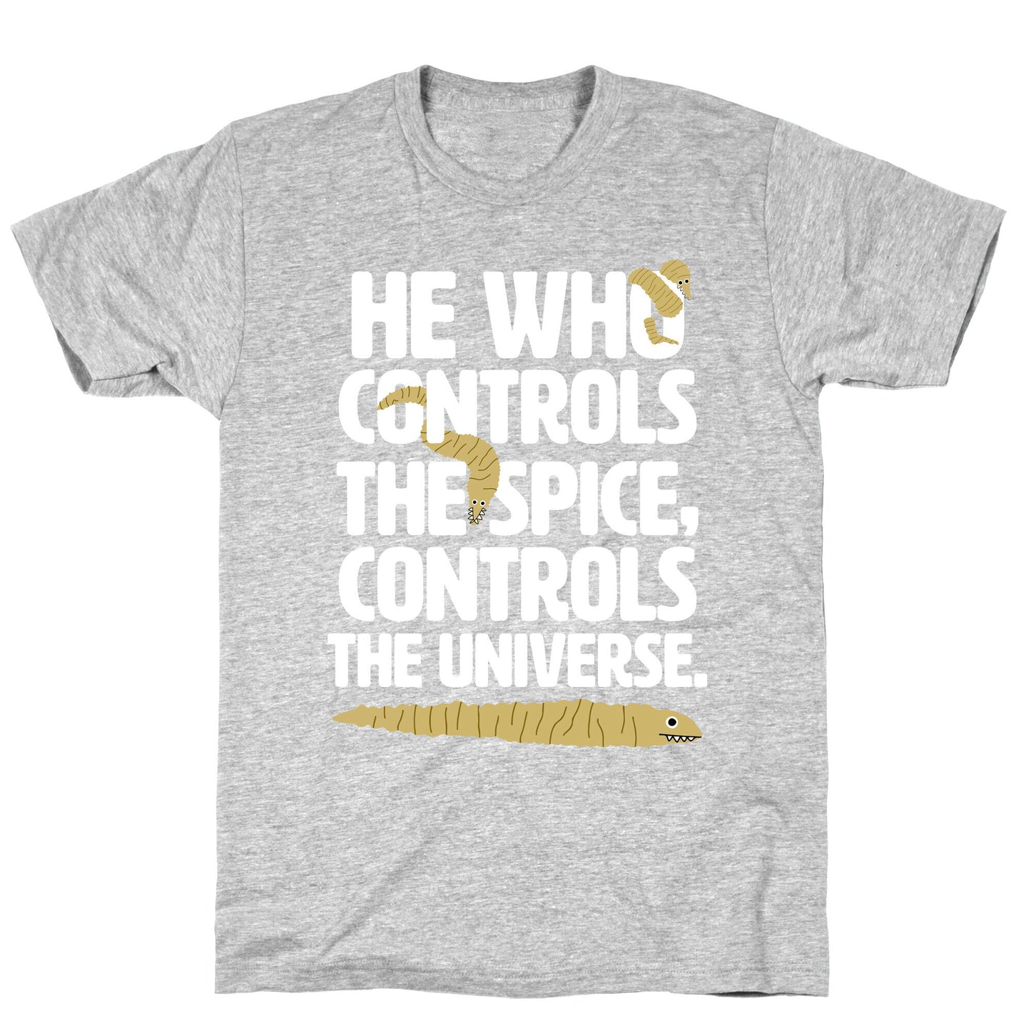 He Who Controls the Spice T-Shirt