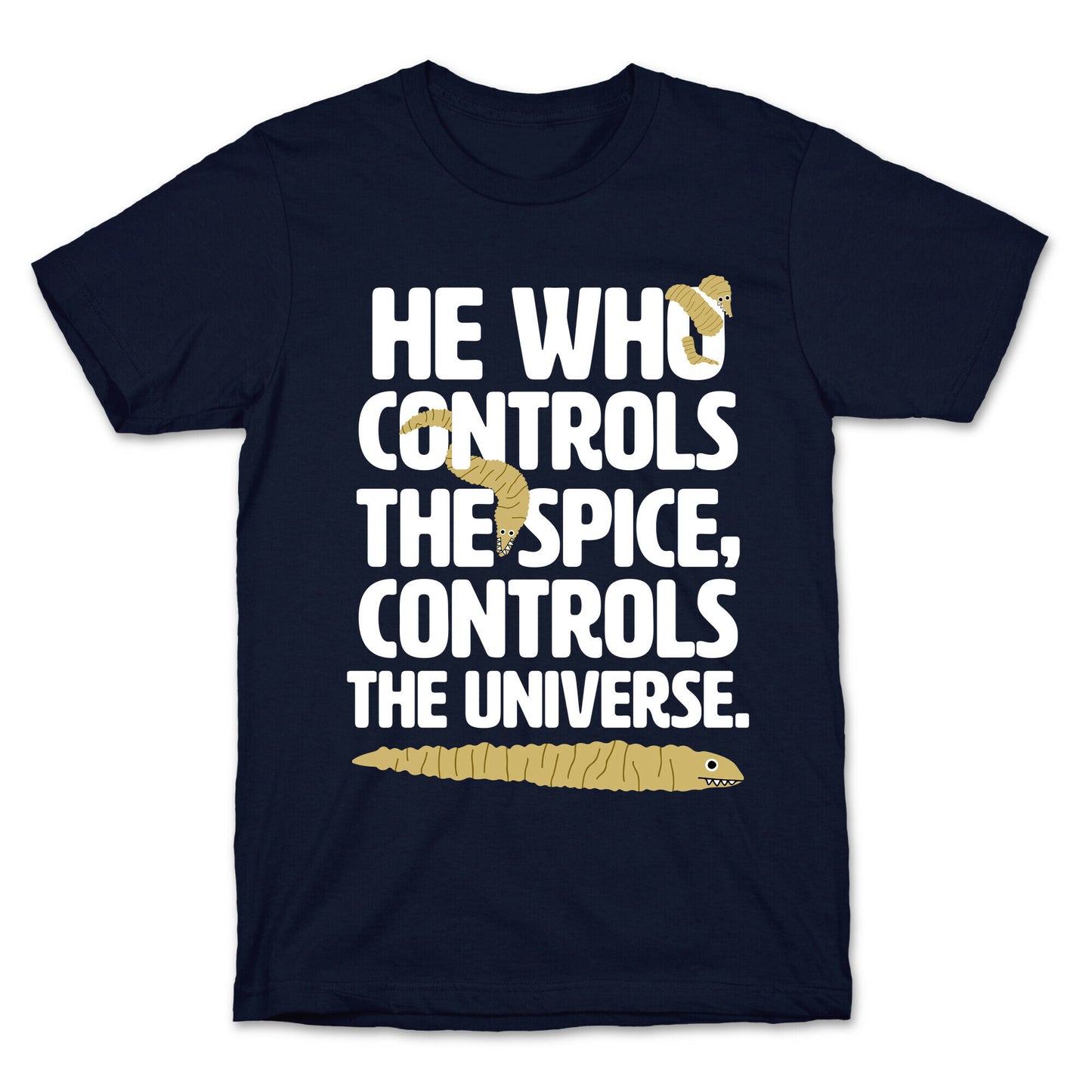 He Who Controls the Spice T-Shirt