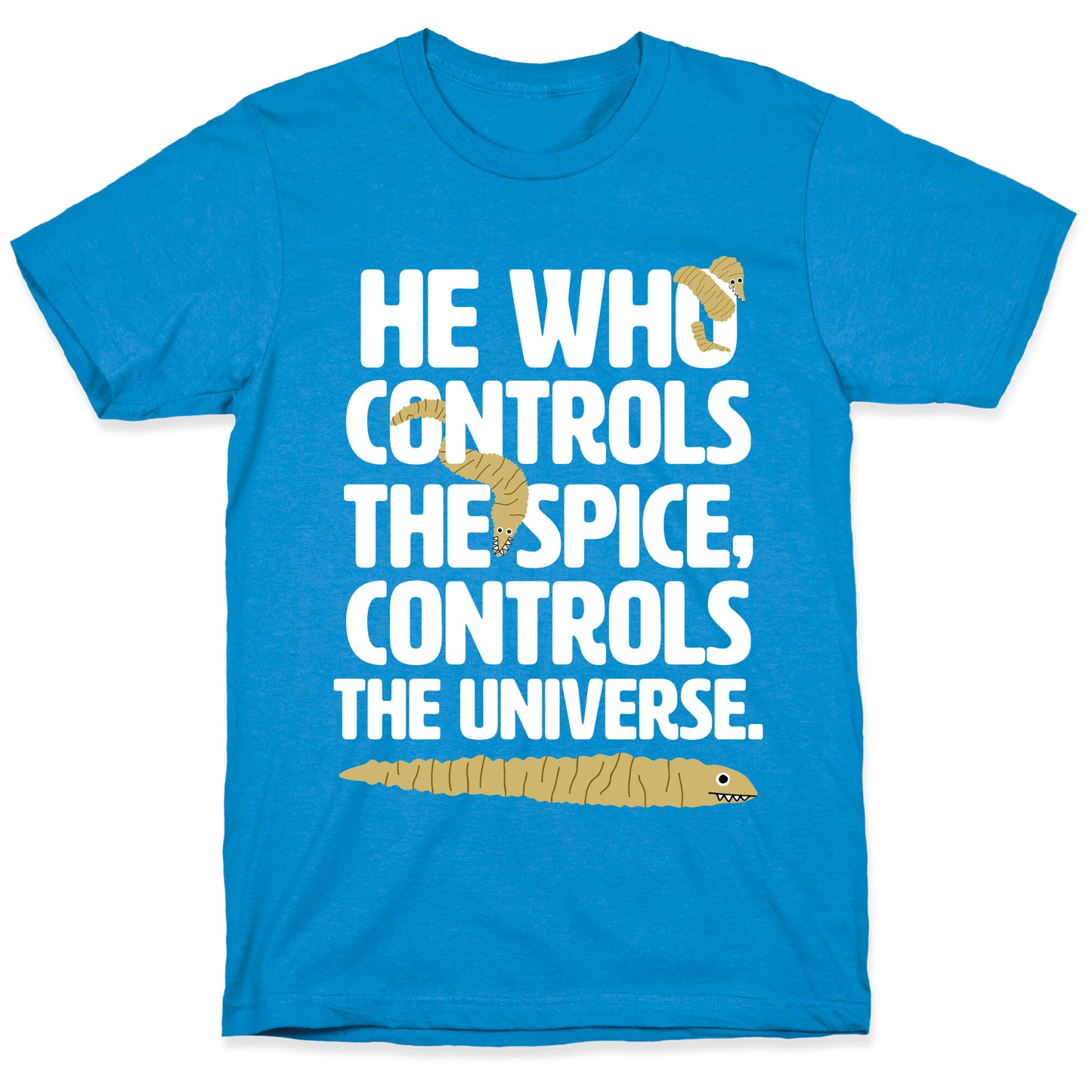 He Who Controls the Spice T-Shirt