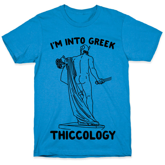 I'm Into Greek Thiccology Parody T-Shirt