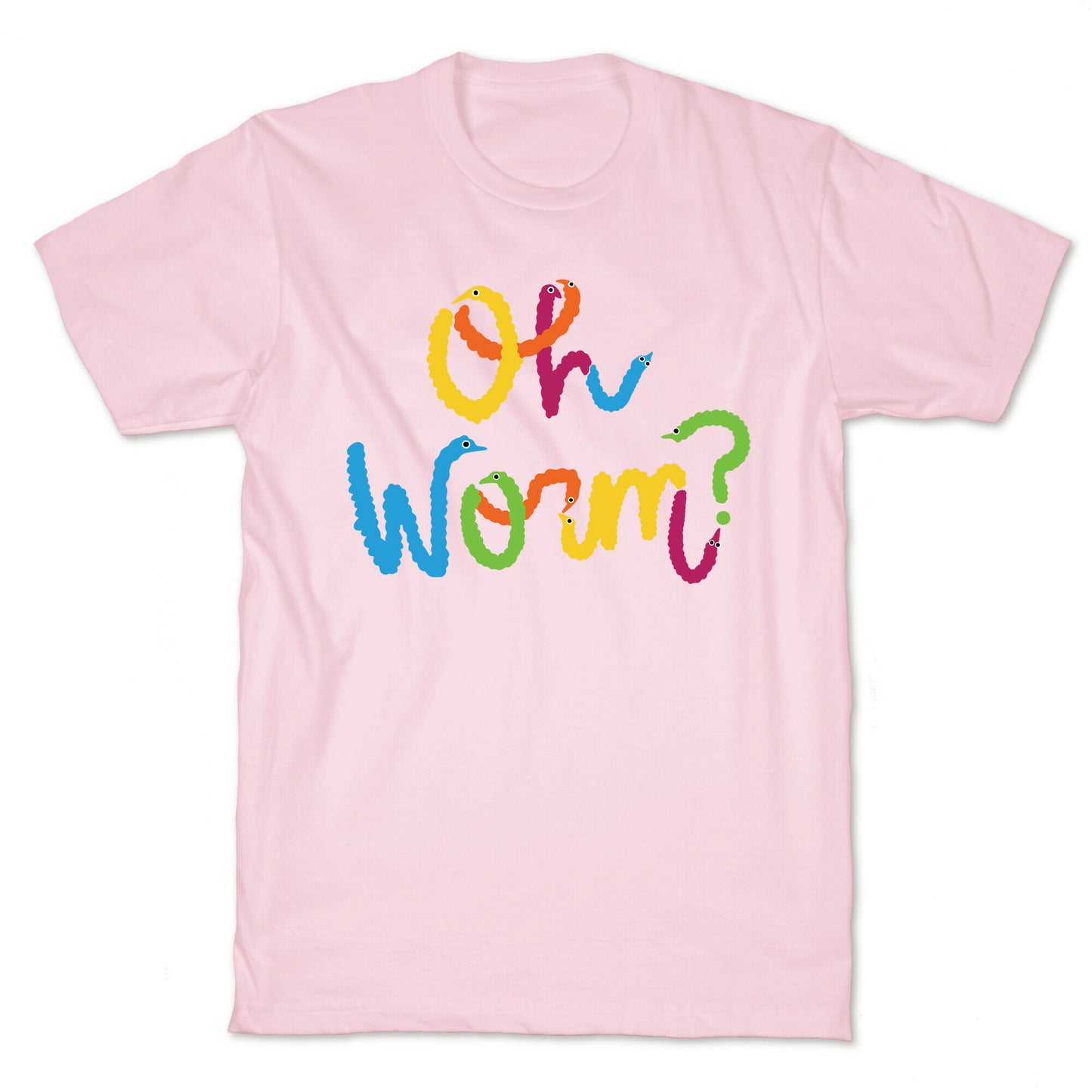 Oh Worm? T-Shirt