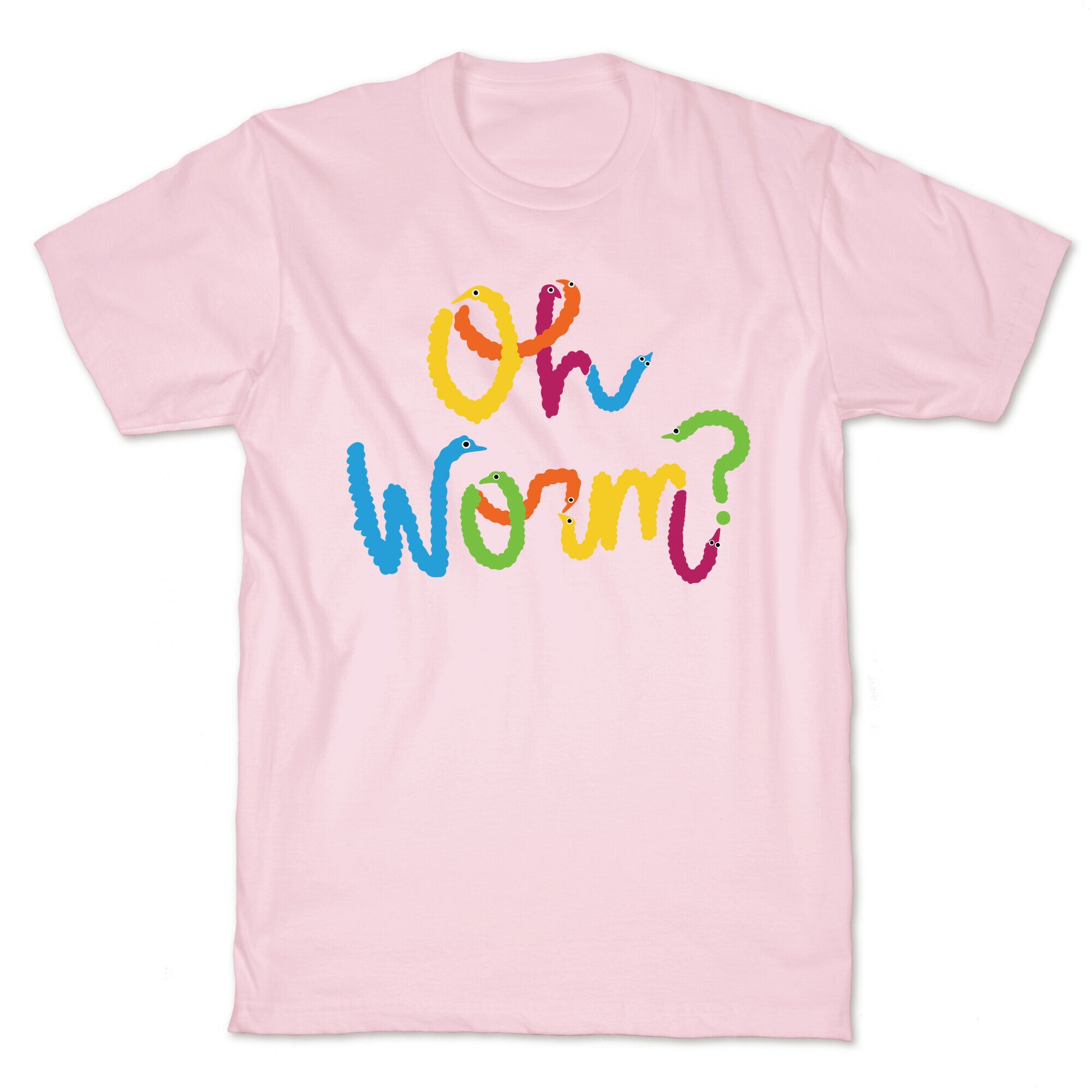 Oh Worm? T-Shirt