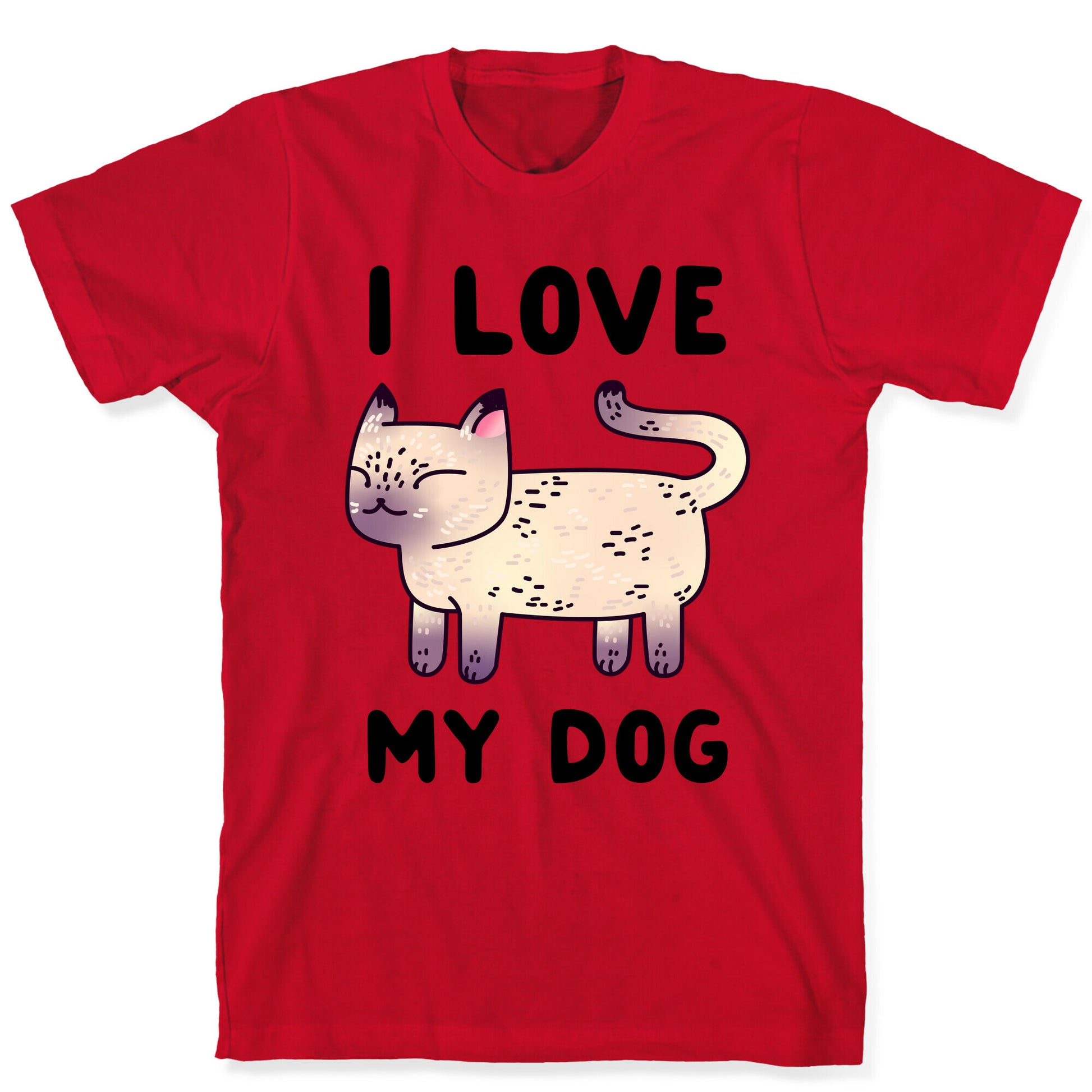 I Love My Dog (Cat) T-Shirt
