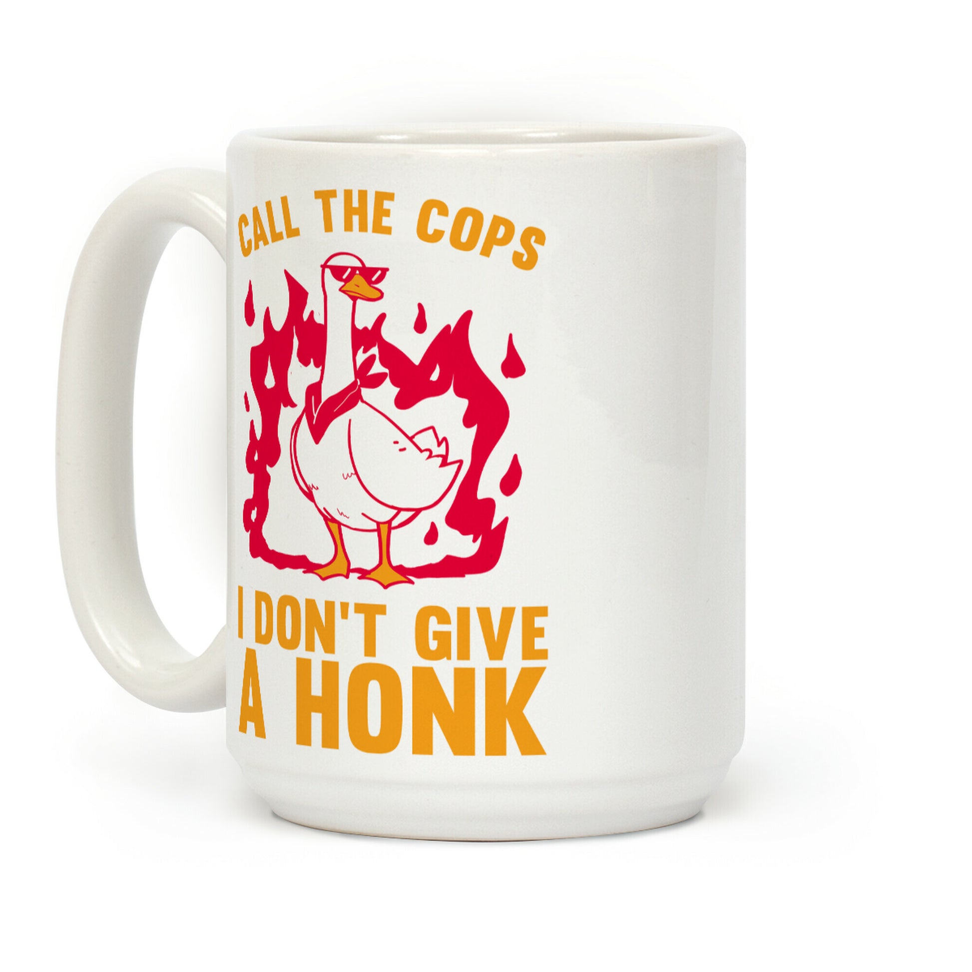 Call The Cops I don't give a honk Coffee Mug