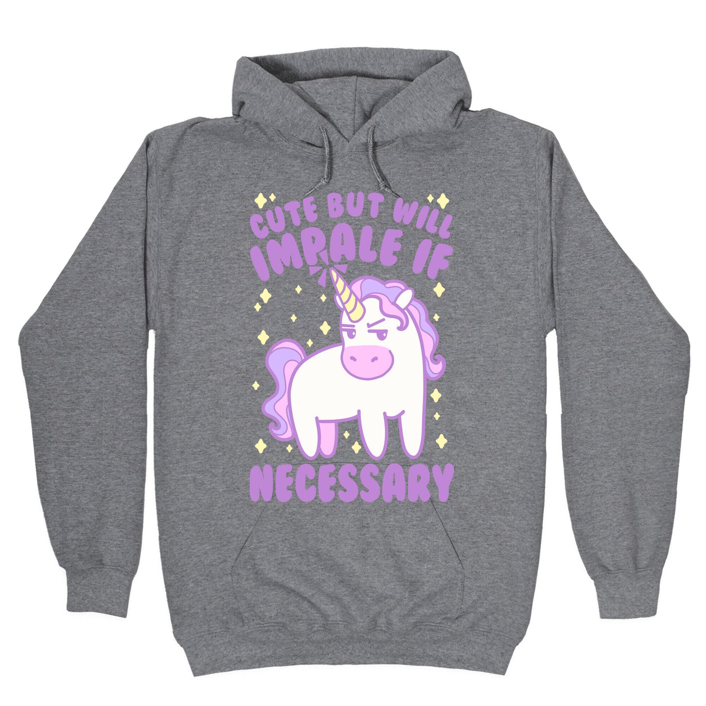 Cute But Will Impale If Necessary Unicorn Hoodie