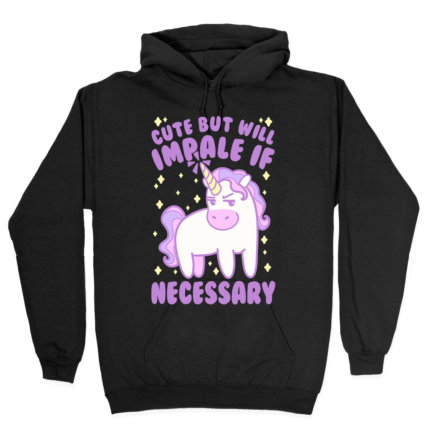 Cute But Will Impale If Necessary Unicorn Hoodie