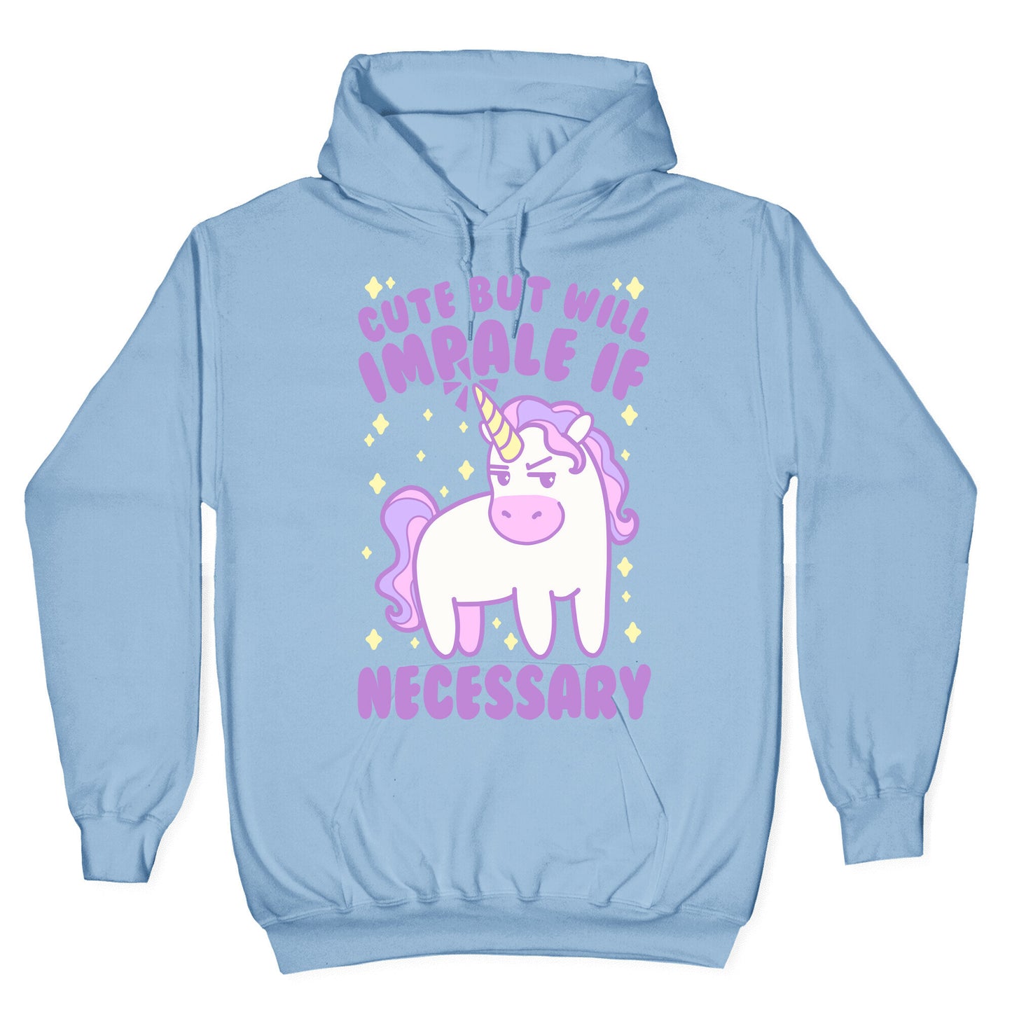 Cute But Will Impale If Necessary Unicorn Hoodie