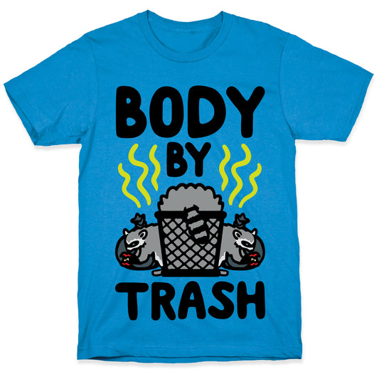 Body By Trash T-Shirt