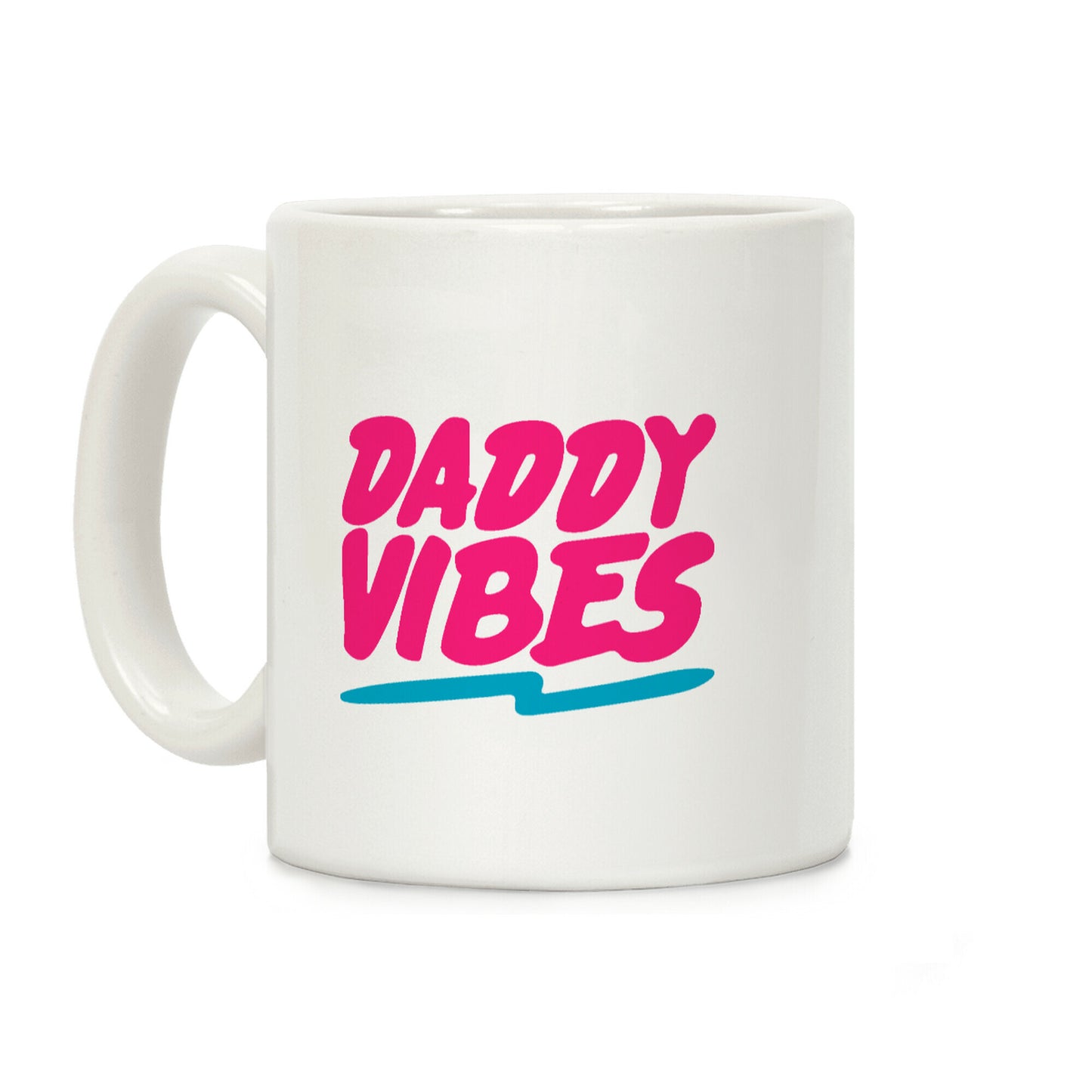 Daddy Vibes Coffee Mug
