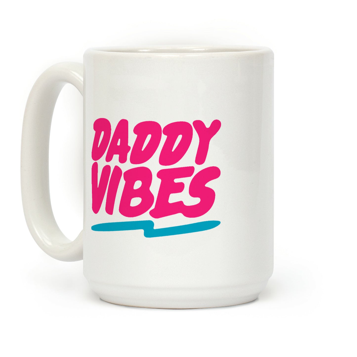 Daddy Vibes Coffee Mug
