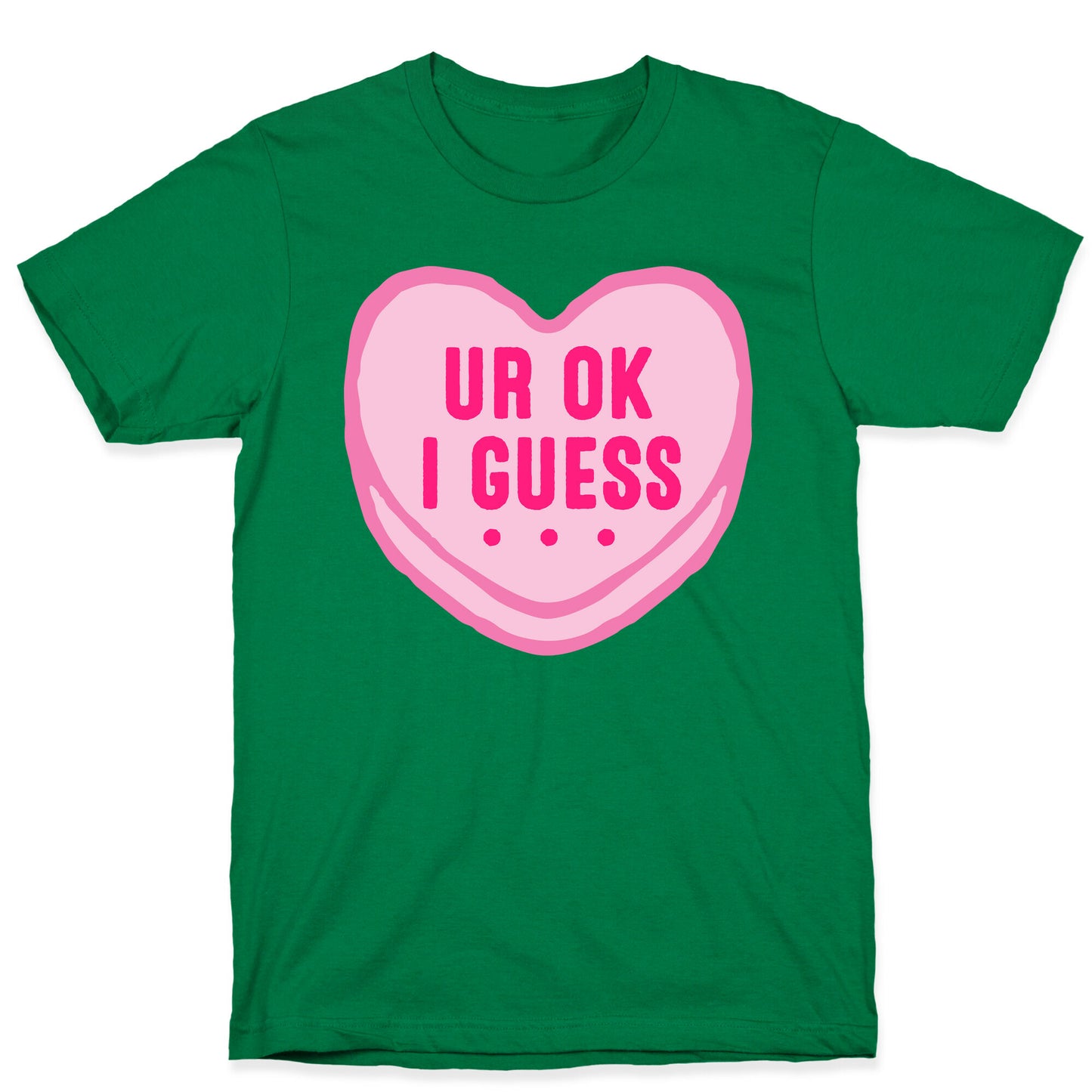 UR Ok I Guess  T-Shirt
