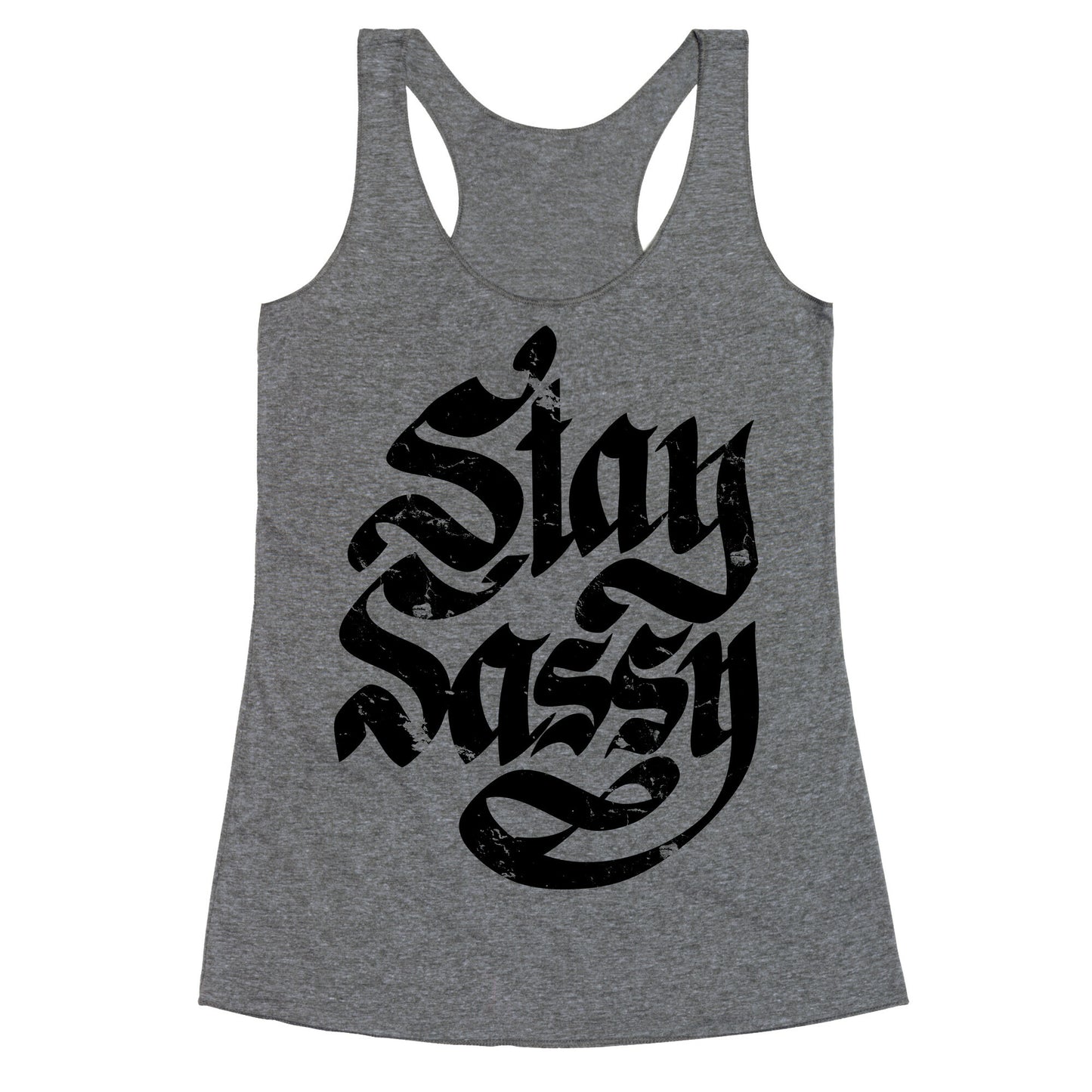 Stay Sassy Racerback Tank