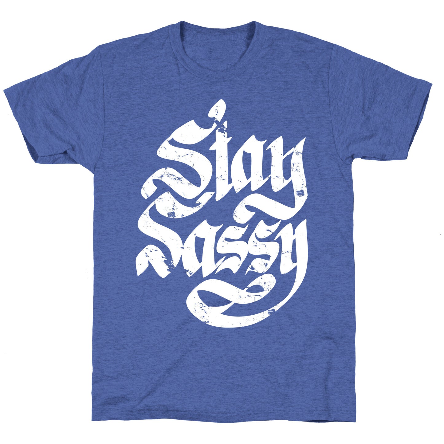 Stay Sassy Unisex Triblend Tee
