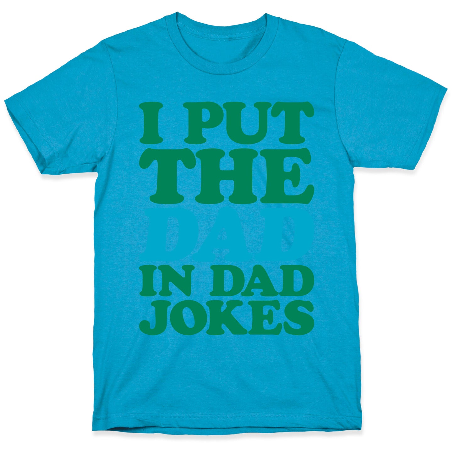 I Put The Dad In Dad Jokes Unisex Triblend Tee