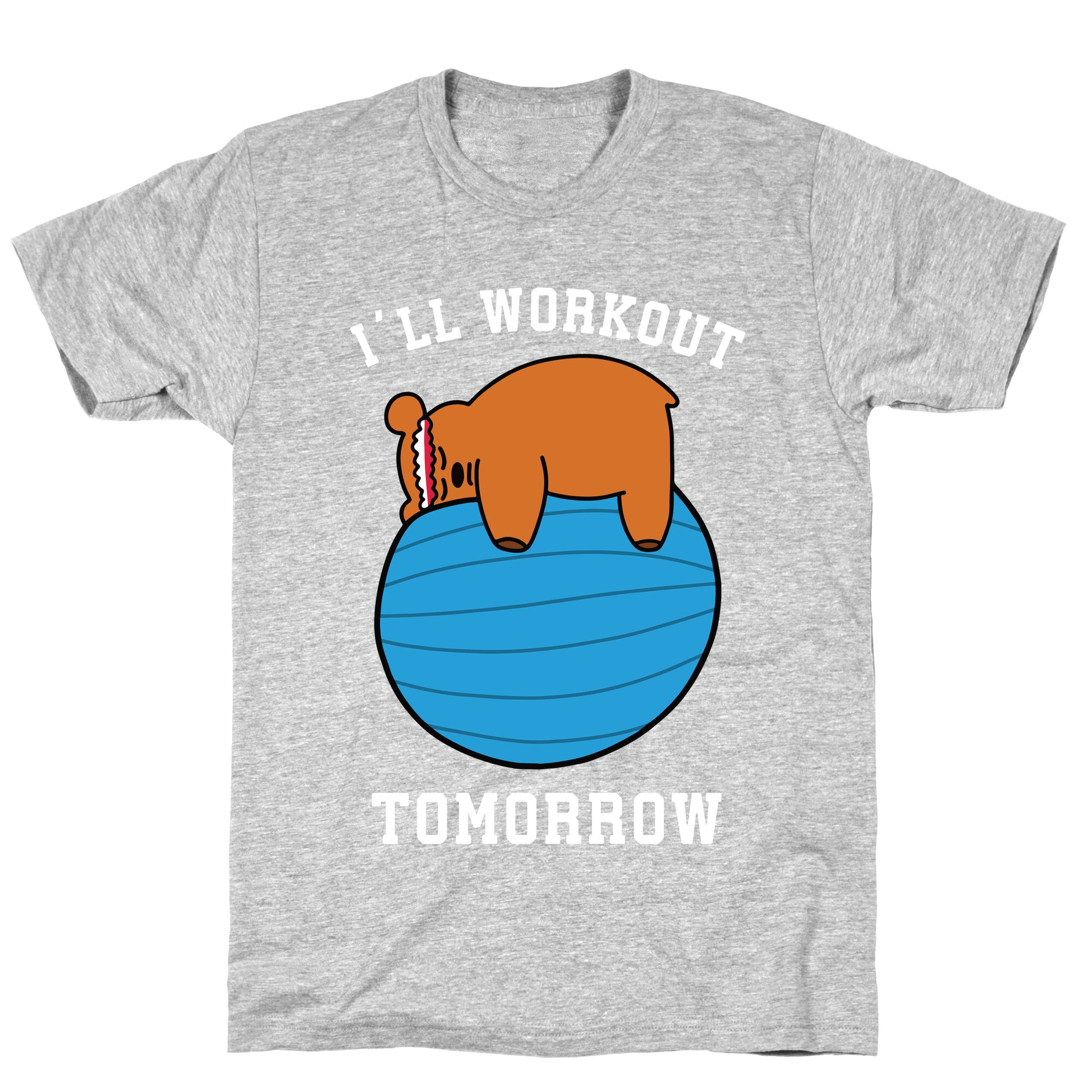 I'll Workout Tomorrow T-Shirt