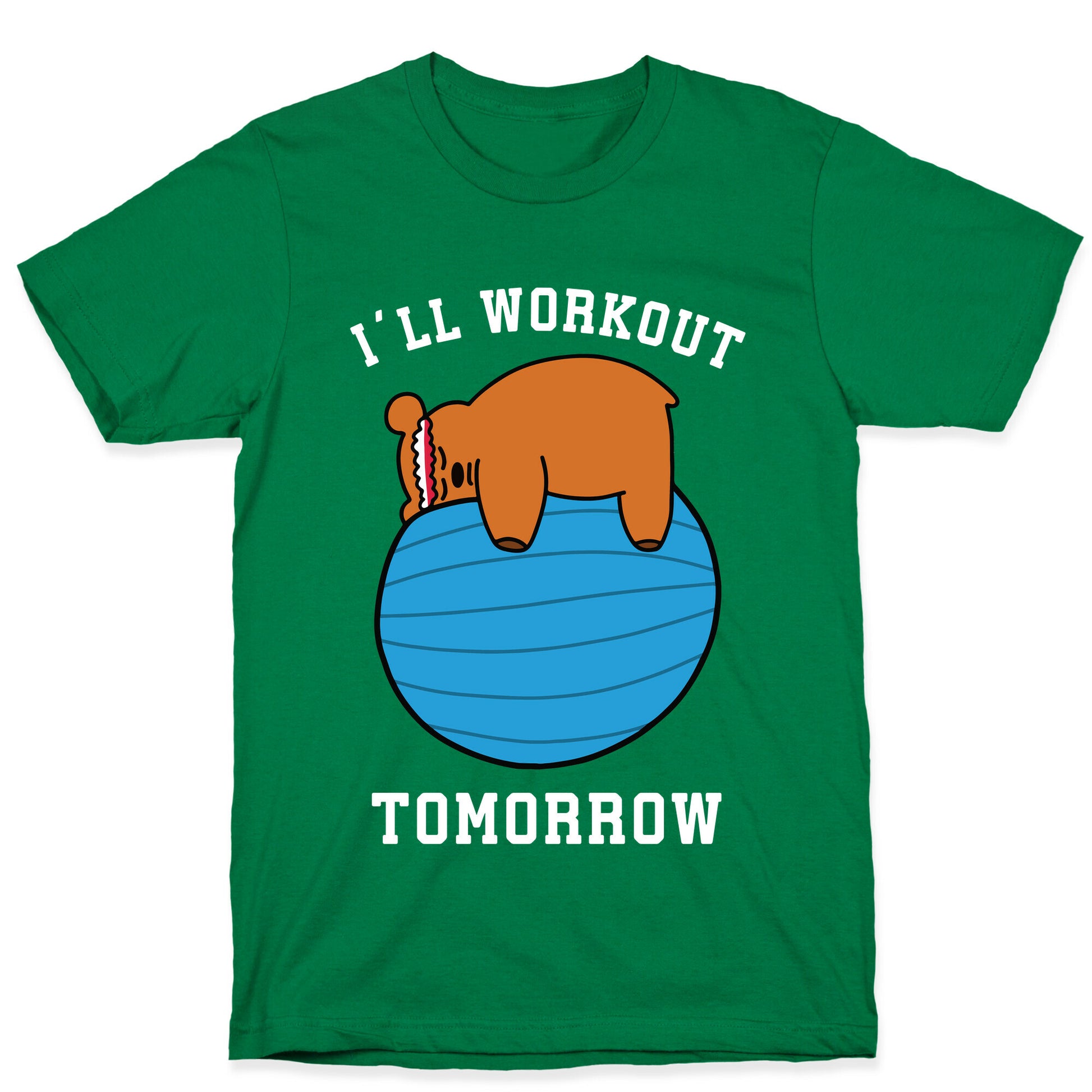 I'll Workout Tomorrow T-Shirt