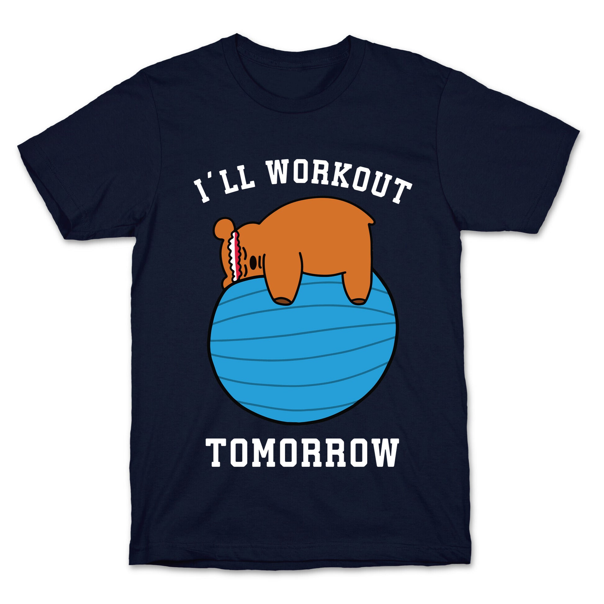 I'll Workout Tomorrow T-Shirt