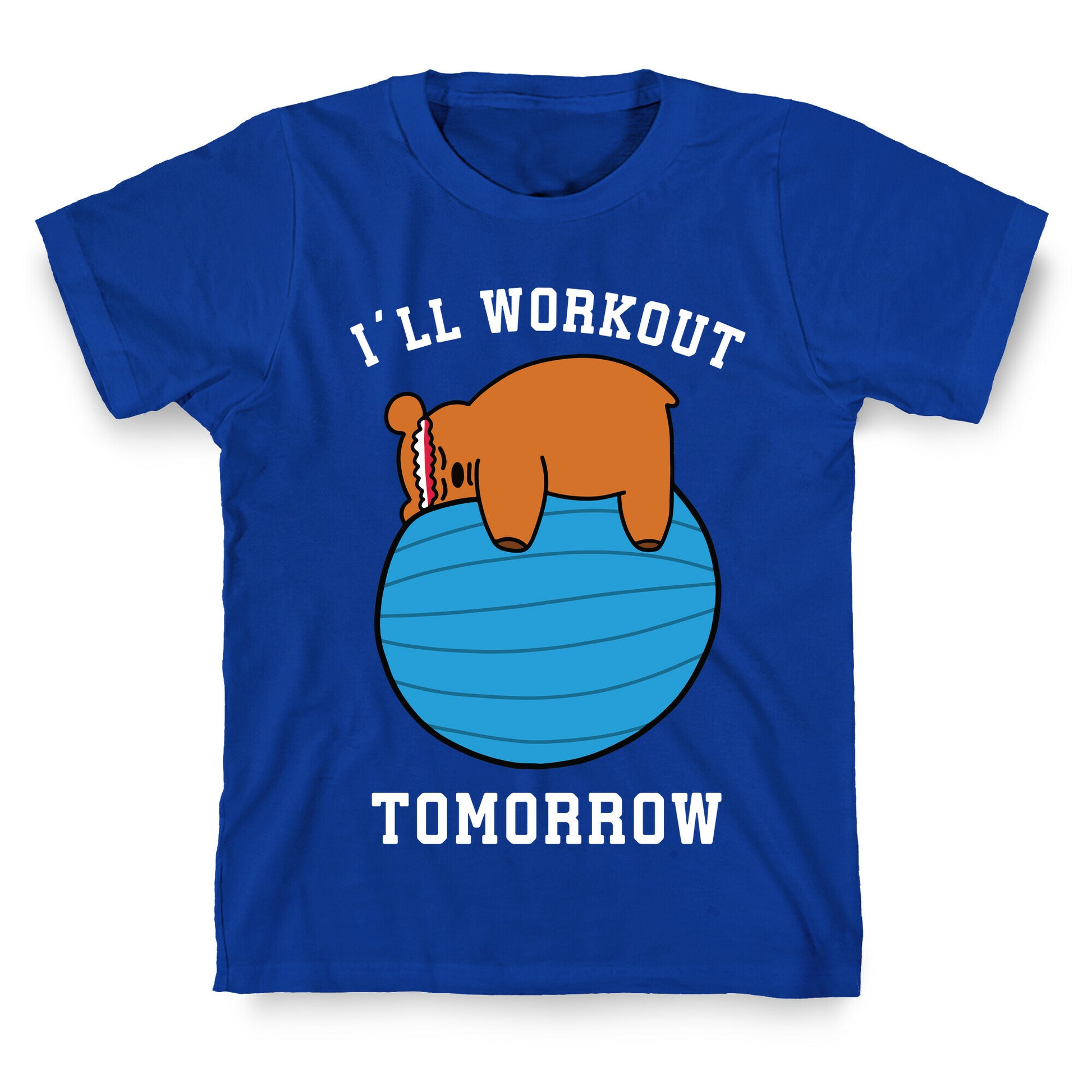I'll Workout Tomorrow T-Shirt