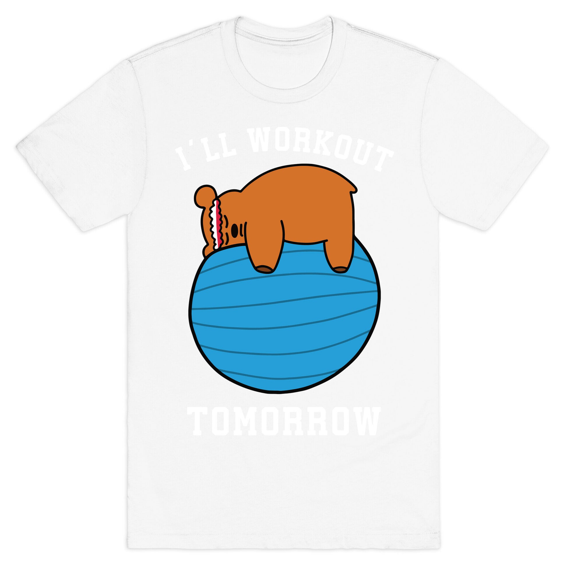 I'll Workout Tomorrow T-Shirt