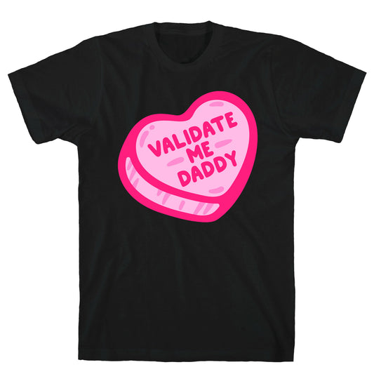 Validate Me Daddy Candy Heart White Print T-Shirt