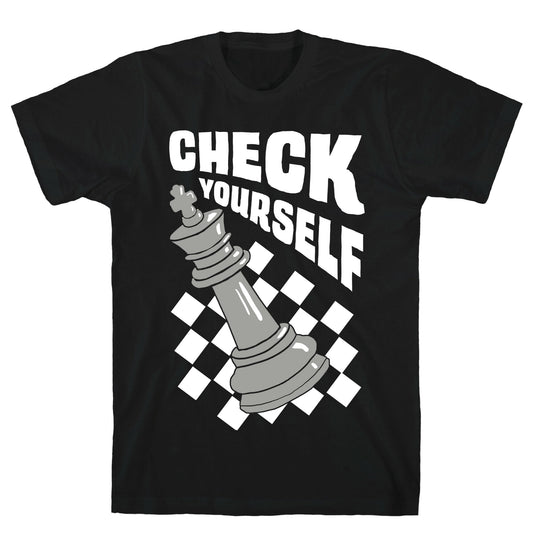 Check Yourself T-Shirt