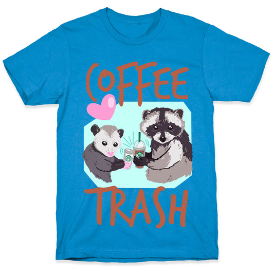 Coffee Trash T-Shirt