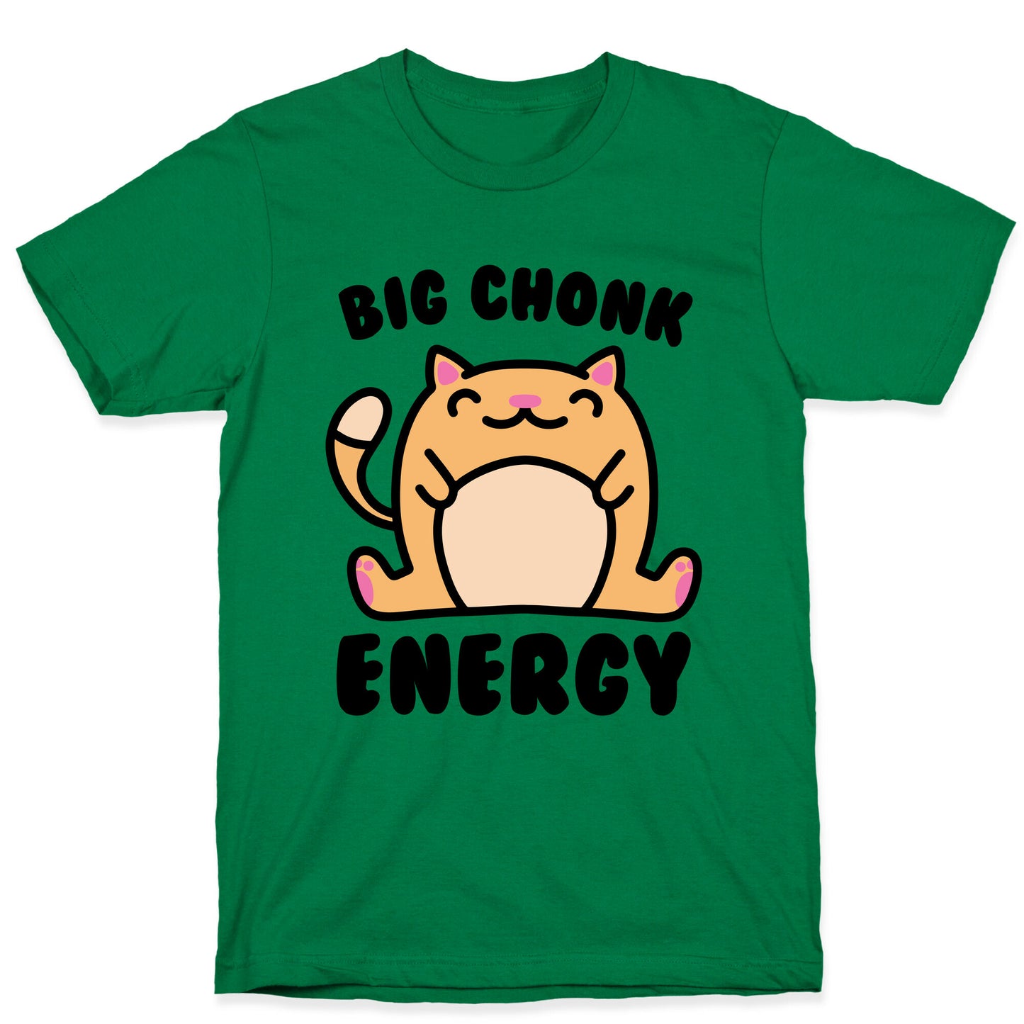 Big Chonk Energy T-Shirt