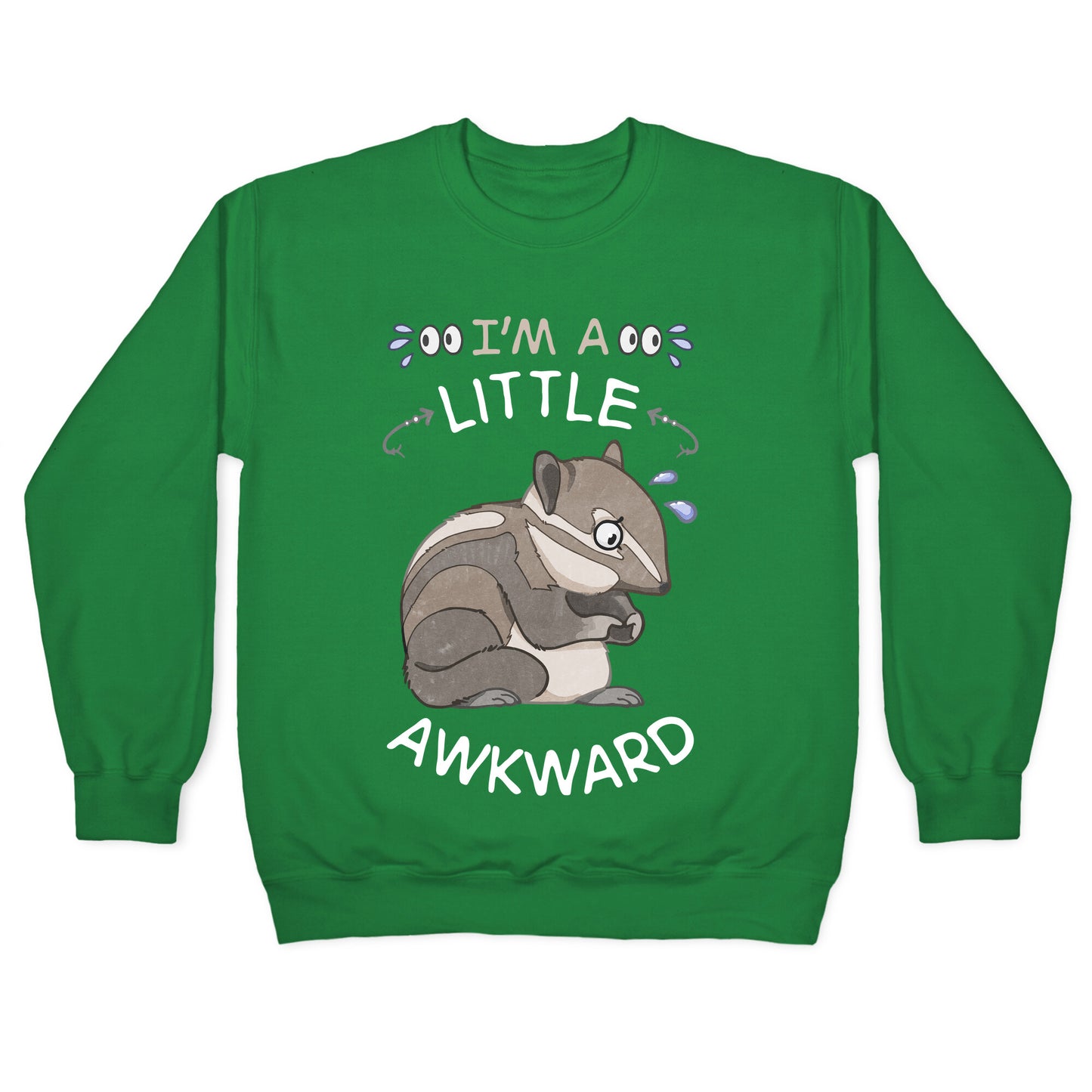 I'm A Little Awkward Crewneck Sweatshirt