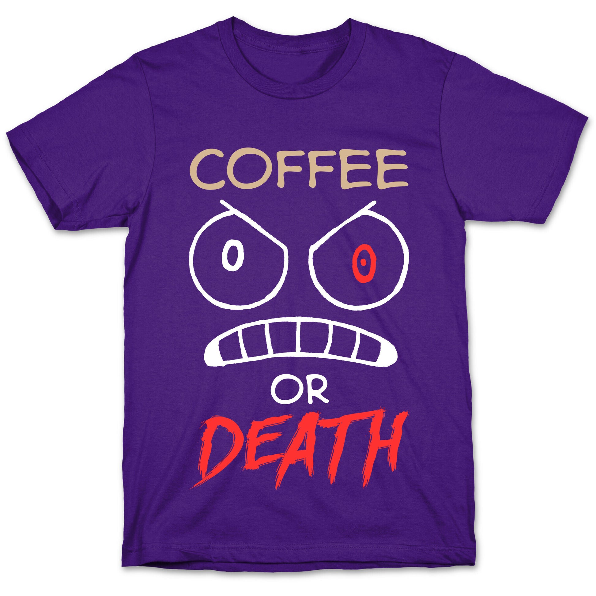 Coffee Or Death T-Shirt