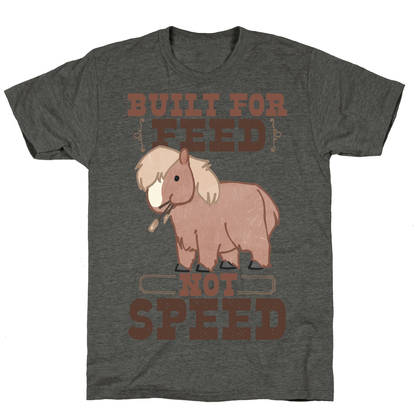 Built For Feed Not Speed Unisex Triblend Tee