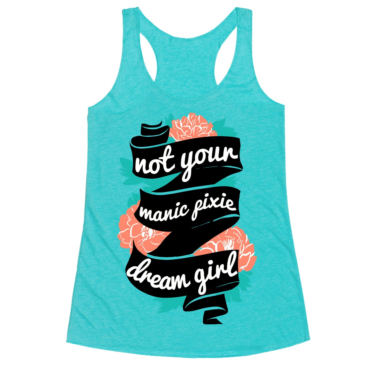 Not Your Manic Pixie Dream Girl Racerback Tank