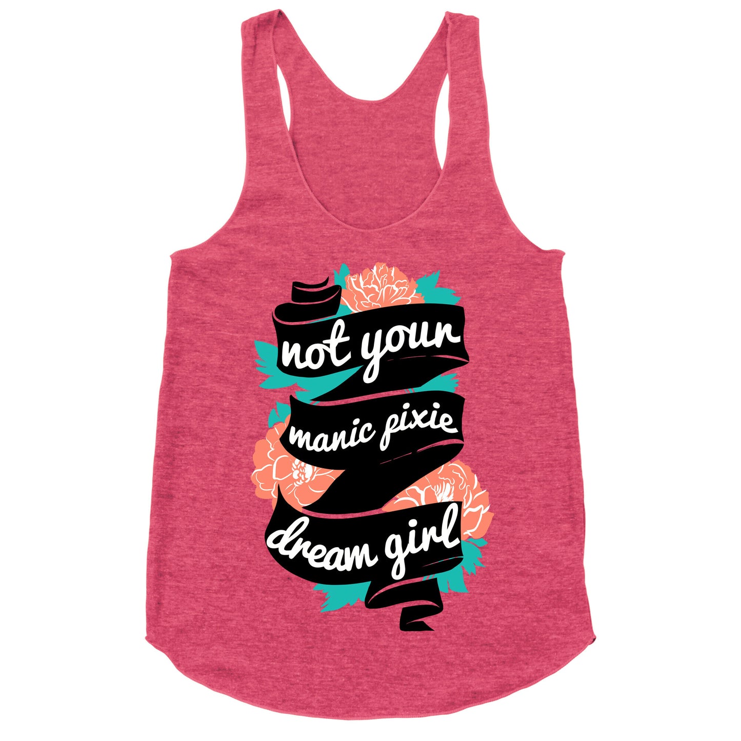 Not Your Manic Pixie Dream Girl Racerback Tank