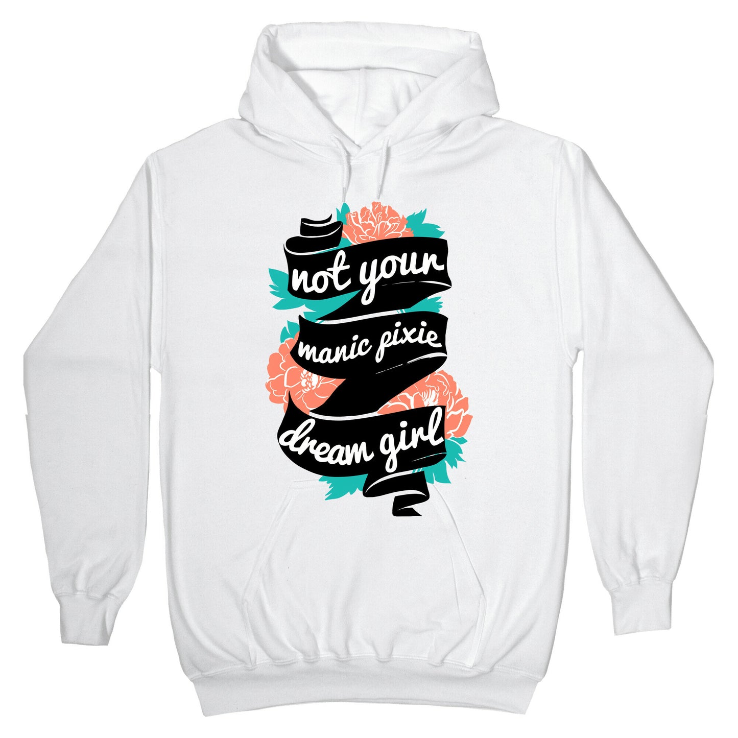 Not Your Manic Pixie Dream Girl Hoodie
