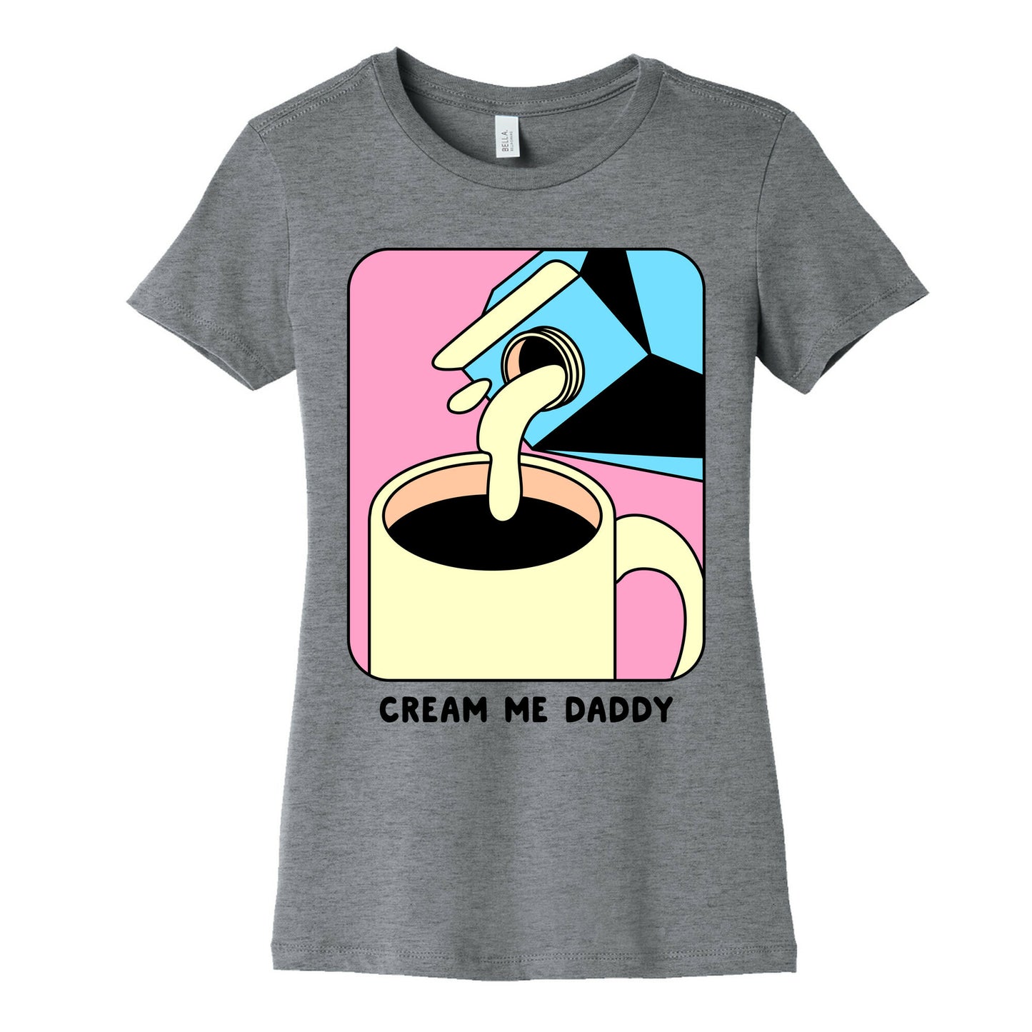 Cream Me Daddy (Coffee) Women's Cotton Tee